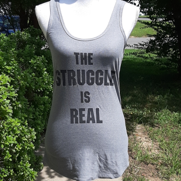 No Boundaries Tops - "The Struggle is Real" Gray Tank Top